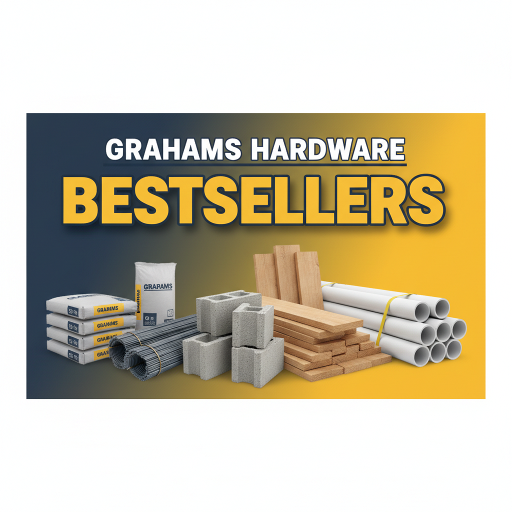 Top bestsellers at GRAHAMS HARDWARE featuring quality building materials for your construction needs